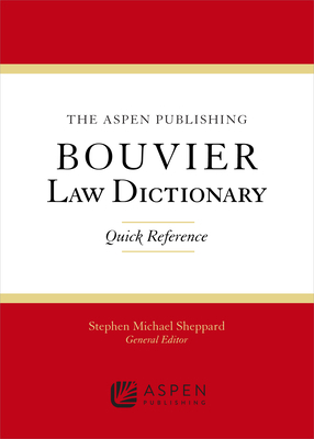 The Wolters Kluwer Bouvier Law Dictionary: Quic... 1454818360 Book Cover