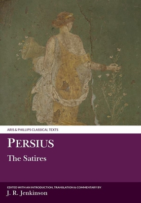 Persius: The Satires [Latin] 0856681598 Book Cover