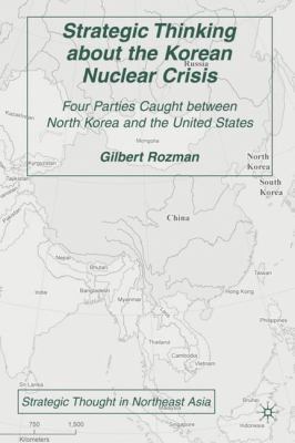 Strategic Thinking about the Korean Nuclear Cri... 1403975566 Book Cover