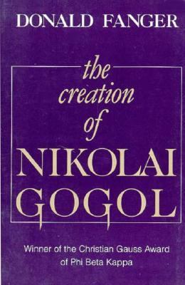 The Creation of Nikolai Gogol 0674175646 Book Cover