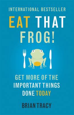 Eat That Frog!: 21 Great Ways to Stop Procrasti... 1444765426 Book Cover