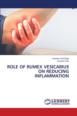 Role of Rumex Vesicarius on Reducing Inflammation 6206158209 Book Cover