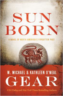 Sun Born: A People of Cahokia Novel (Book Two o... 0765380617 Book Cover