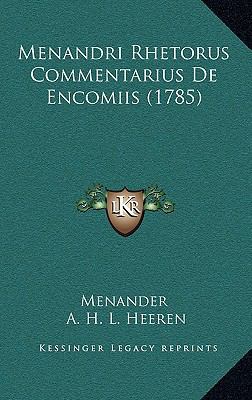 Menandri Rhetorus Commentarius De Encomiis (1785) [Latin] 1165472228 Book Cover