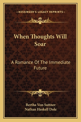 When Thoughts Will Soar: A Romance Of The Immed... 1163798339 Book Cover
