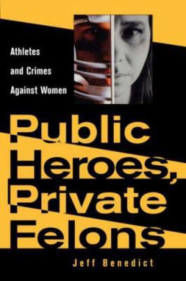 Public Heroes, Private Felons: Ideology in Henr... 1555533825 Book Cover