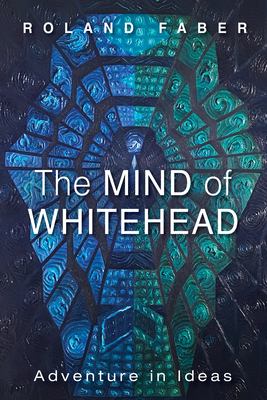 The Mind of Whitehead 1666792608 Book Cover