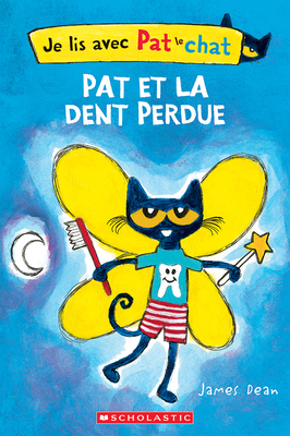 Je Lis Avec Pat Le Chat: Pat Et La Dent Perdue [French] 1443177989 Book Cover