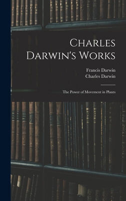 Charles Darwin's Works: The Power of Movement i... 101803157X Book Cover