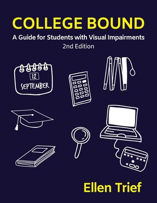 College Bound: A Guide for Students with Visual... [Large Print] 1950723313 Book Cover
