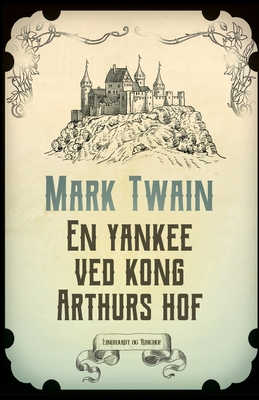 En yankee ved kong Arthurs hof [Danish] 871183465X Book Cover
