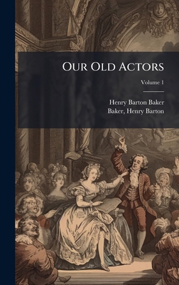 Our Old Actors 1025214625 Book Cover