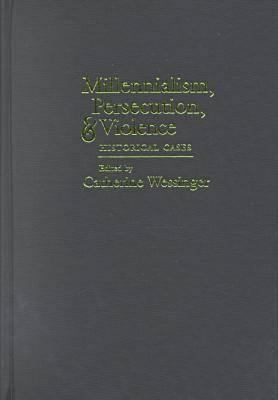 Millennialism, Persecution, and Violence: Histo... 0815628099 Book Cover