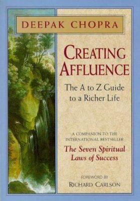 Creating Affluence : The A-Z Guide to a Richer ... 0593044959 Book Cover