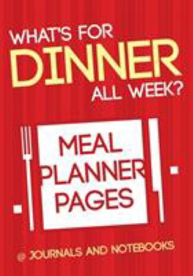 What's for Dinner All Week? Meal Planner Pages 1683265505 Book Cover