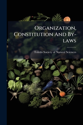 Organization, Constitution And By-laws 1274092450 Book Cover