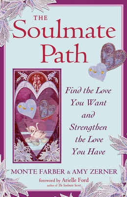 The Soulmate Path: Find the Love You Want and S... 1578634717 Book Cover