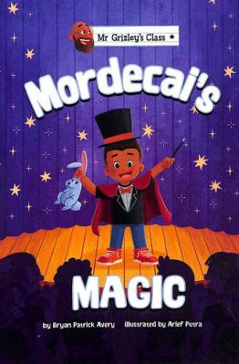 Mordecai's Magic (Mr Grizley's Class) 1398235822 Book Cover