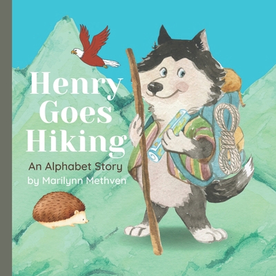 Henry Goes Hiking: An Alphabet Book A story for... B09TF6N34K Book Cover