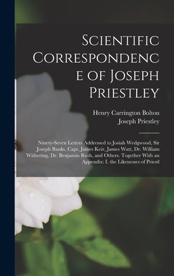 Scientific Correspondence of Joseph Priestley: ... 1017602182 Book Cover