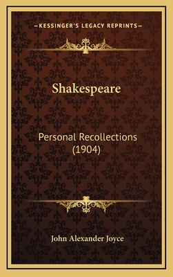 Shakespeare: Personal Recollections (1904) 1164355848 Book Cover