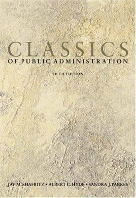 Classics of Public Administration, 5th Edition 0155062603 Book Cover