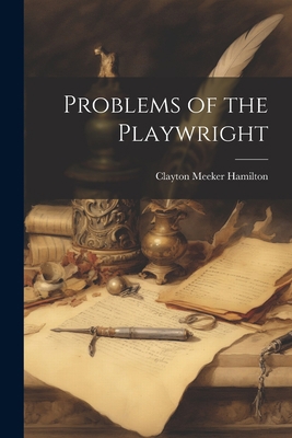 Problems of the Playwright 1022102494 Book Cover