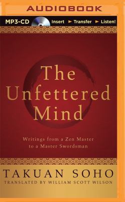 The Unfettered Mind: Writings from a Zen Master... 1501227831 Book Cover