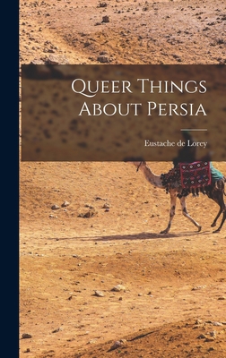 Queer Things About Persia 1018275320 Book Cover