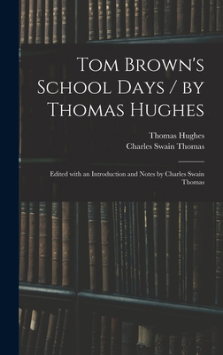 Tom Brown's School Days / by Thomas Hughes; Edi... 1013388917 Book Cover