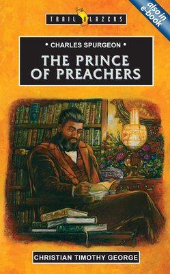 Charles Spurgeon: Prince of Preachers 1845501551 Book Cover