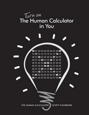 Turn on The Human Calculator in You: The Human ... 0988408422 Book Cover