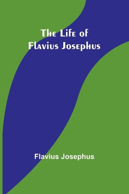 The Life of Flavius Josephus 935690426X Book Cover