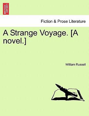 A Strange Voyage. [A Novel.] 1241199825 Book Cover