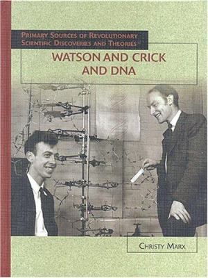 Watson and Crick and DNA 1404203125 Book Cover