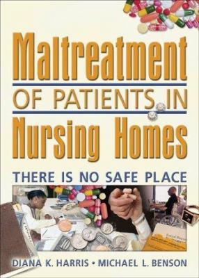 Maltreatment of Patients in Nursing Homes: Ther... 0789023253 Book Cover