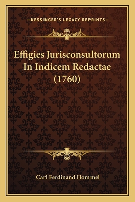 Effigies Jurisconsultorum In Indicem Redactae (... [Latin] 1166937461 Book Cover