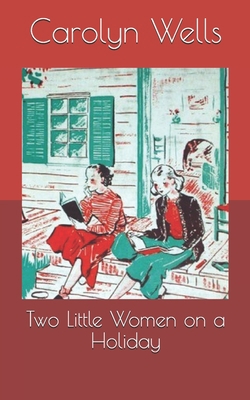 Two Little Women on a Holiday B085K8N4TL Book Cover