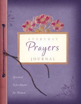Everyday Prayers Journal: Spiritual Refreshment... 1602606218 Book Cover
