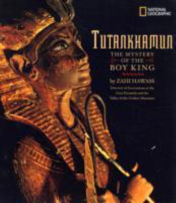 Tutankhamun: The Mystery of the Boy King 142630336X Book Cover
