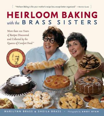 Heirloom Baking with the Brass Sisters: More Th... 1579128815 Book Cover