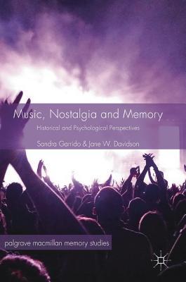 Music, Nostalgia and Memory: Historical and Psy... 3030025551 Book Cover