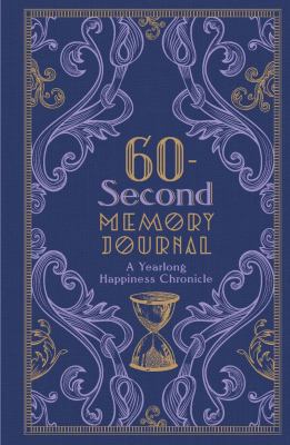 60-Second Memory Journal: A Yearlong Happiness ... 1454917709 Book Cover