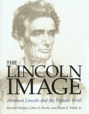 The Lincoln Image: Abraham Lincoln and the Popu... 0252026691 Book Cover