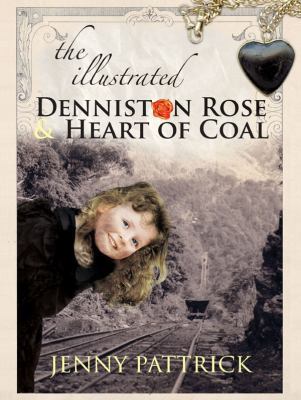 The Illustrated Denniston Rose & Heart of Coal 1869417992 Book Cover
