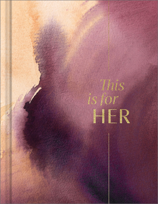 This Is for Her: An Inspirational Gift Book for... 1970147741 Book Cover