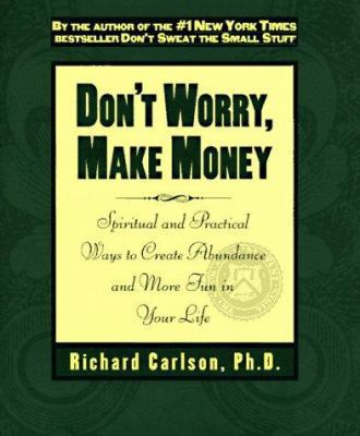 Don't Worry, Make Money: Spiritual & Practical ... 0786863218 Book Cover