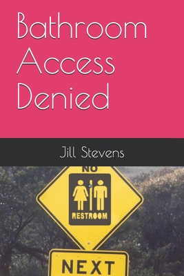 Bathroom Access Denied B09746XNS1 Book Cover