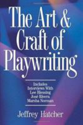 The Art & Craft of Playwriting 1884910068 Book Cover