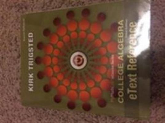 Etext Reference for Trigsted College Algebra 0321869346 Book Cover